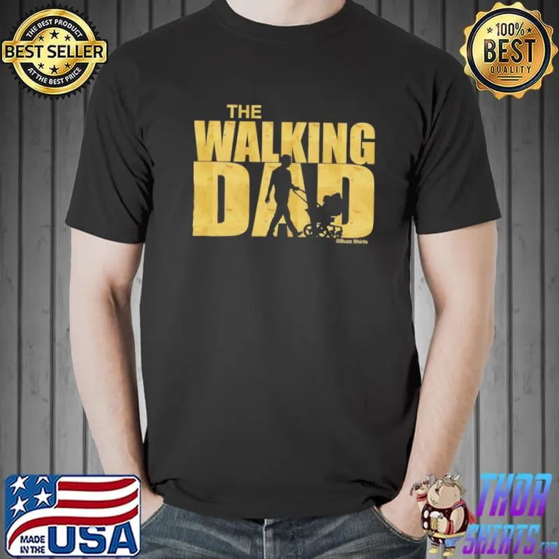 The walking dad funny father's day s Unisex