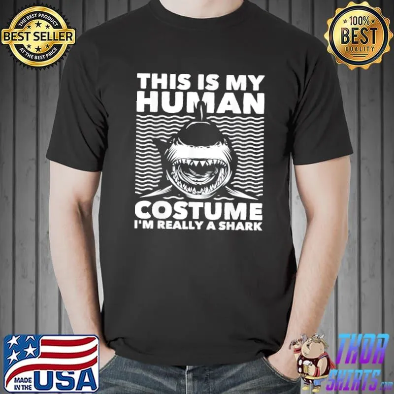 This is my human costume shark lovers marine biologist shirt