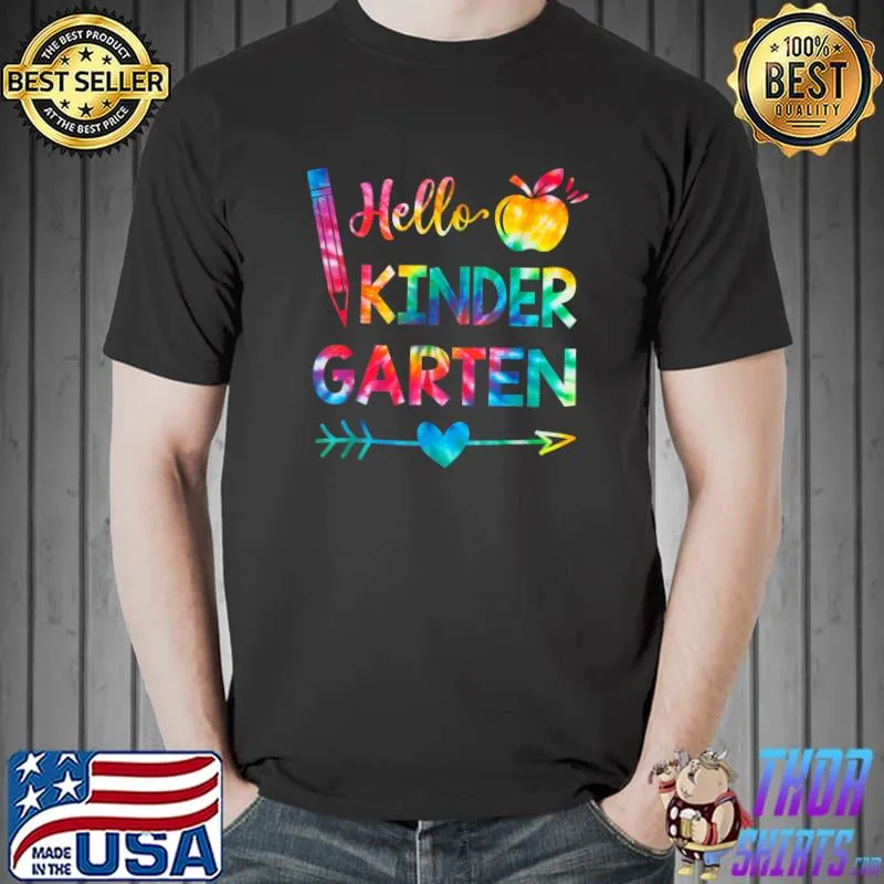 Tie Dye Hello Kindergarten Teachers Students Back To School T-Shirt Unisex