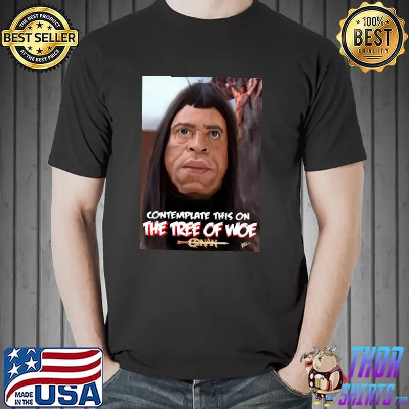 Tree of woe conan the barbarian shirt