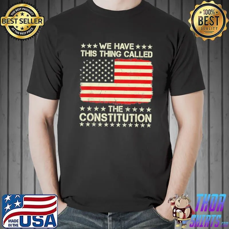 We have this thing called the constitution usa shirt