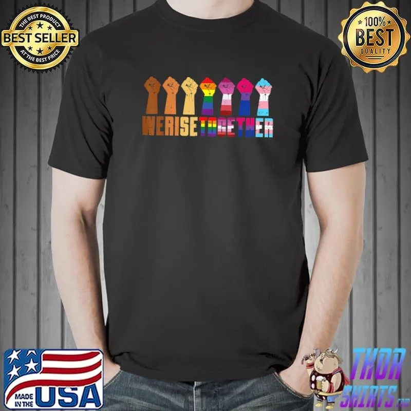 We Rise Together Black Pride BLM LGBT Raised Fist Equality T-Shirt Unisex