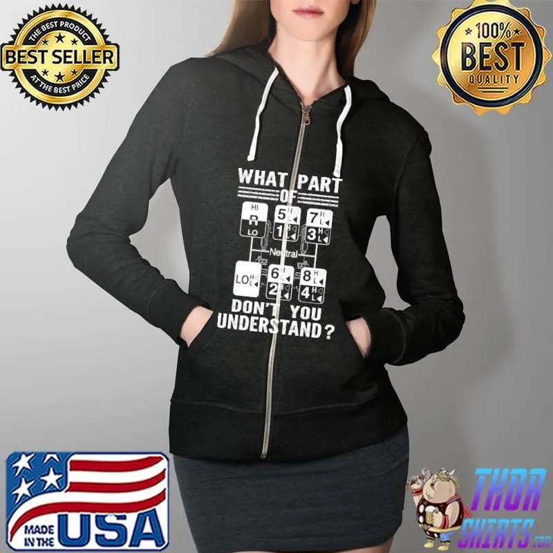What Part Of Neutral Don't You Understand Shirt Full Zip Hooded
