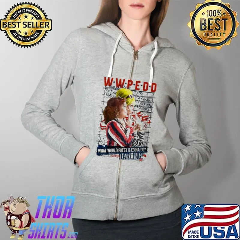 What would patsy and ediba do darling smoking s Full Zip Hooded