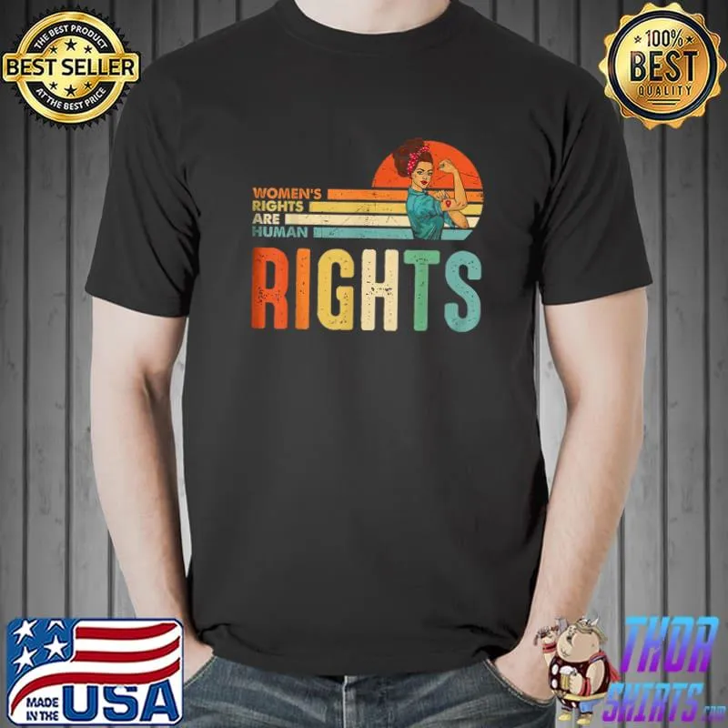 Women's Rights Are Human Rights Feminist Pro Choice Vintage T-Shirt