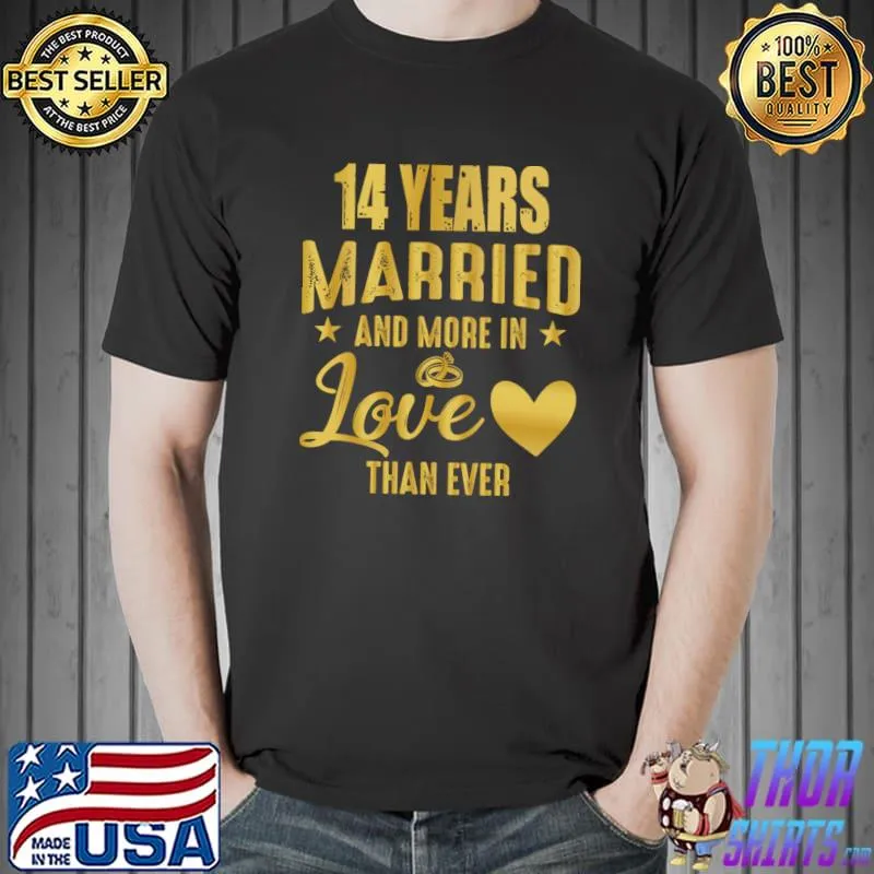 14 Years Married And Mode In Love Than Ever 14th Wedding Anniversary T-Shirt