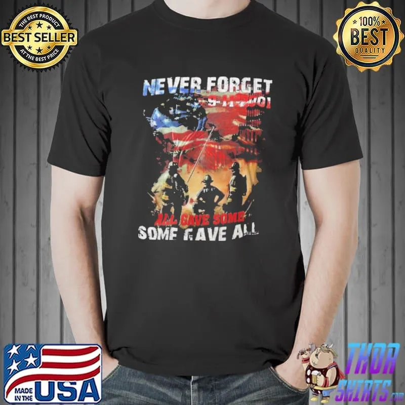 911 memorial day never forget all gave some shirt