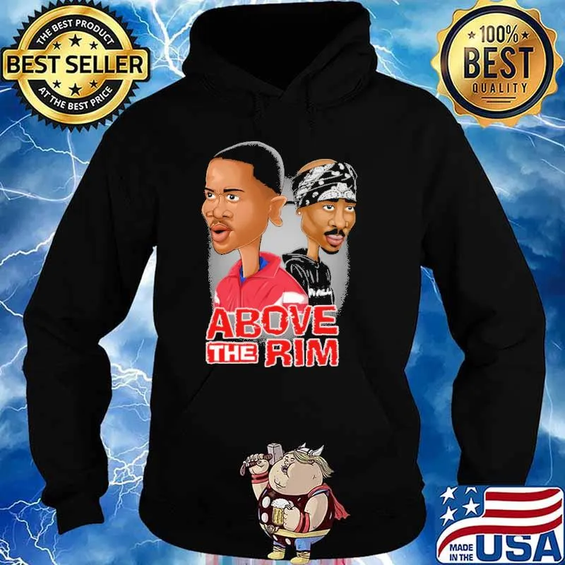 Abore The Rim Shirt Hoodie