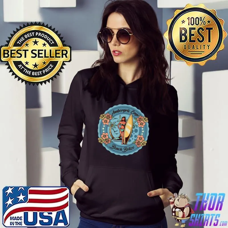 Ambergris Caye Beach Belize Flower T-Shirt Hoodie