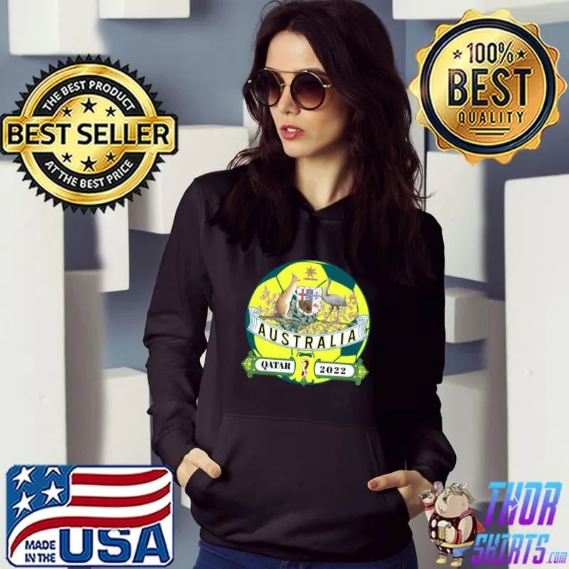 Australia Qatar 2022 T-Shirt Hoodie