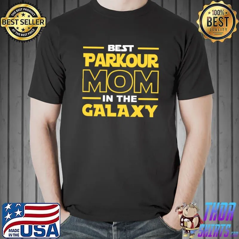 Best Parkour Mom In The Galaxy T-Shirt
