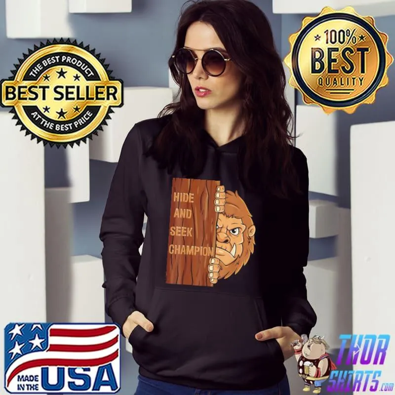 Bigfoot hide and seek champion sasquatch forest s Hoodie