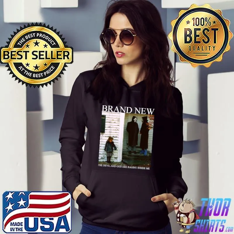 Brands News The Devil and God Are Raging Inside Me T-Shirt Hoodie