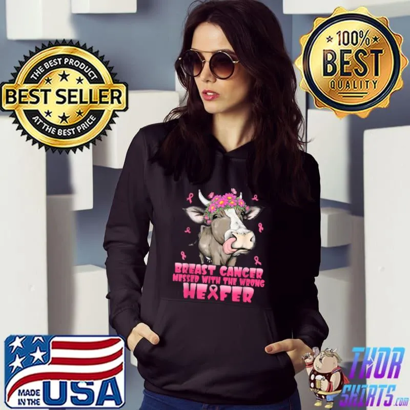 Breast Cancer Messed With The Wrong Heifer Daisy Flowers Cow T-Shirt Hoodie