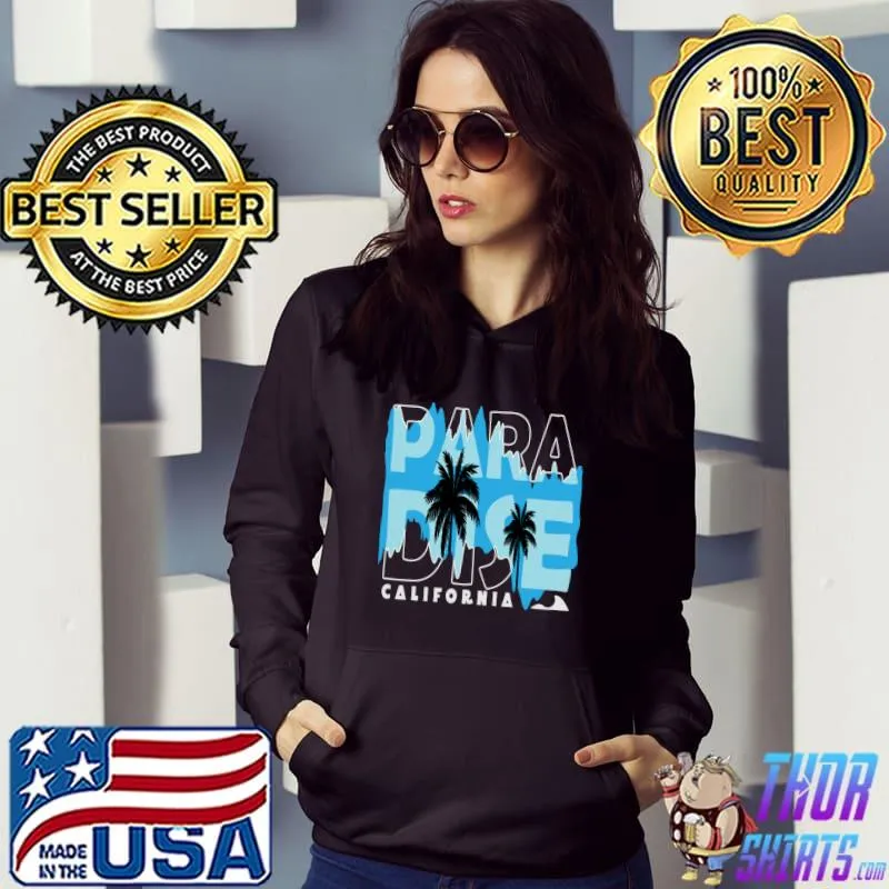 California Paradise T-Shirt Hoodie