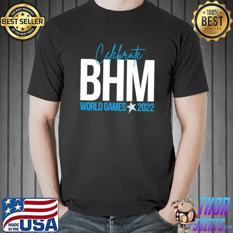 Celebrate BHM World Games Birmingham 2022 T-Shirt