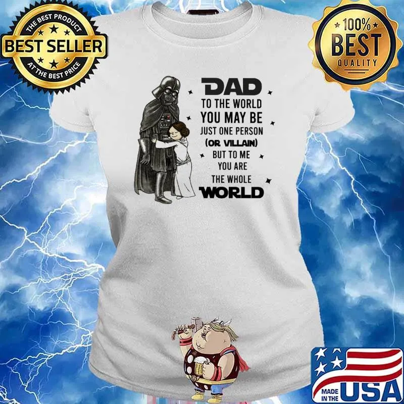 Dad to the world you may be just one person the whole world knight s Ladies tee