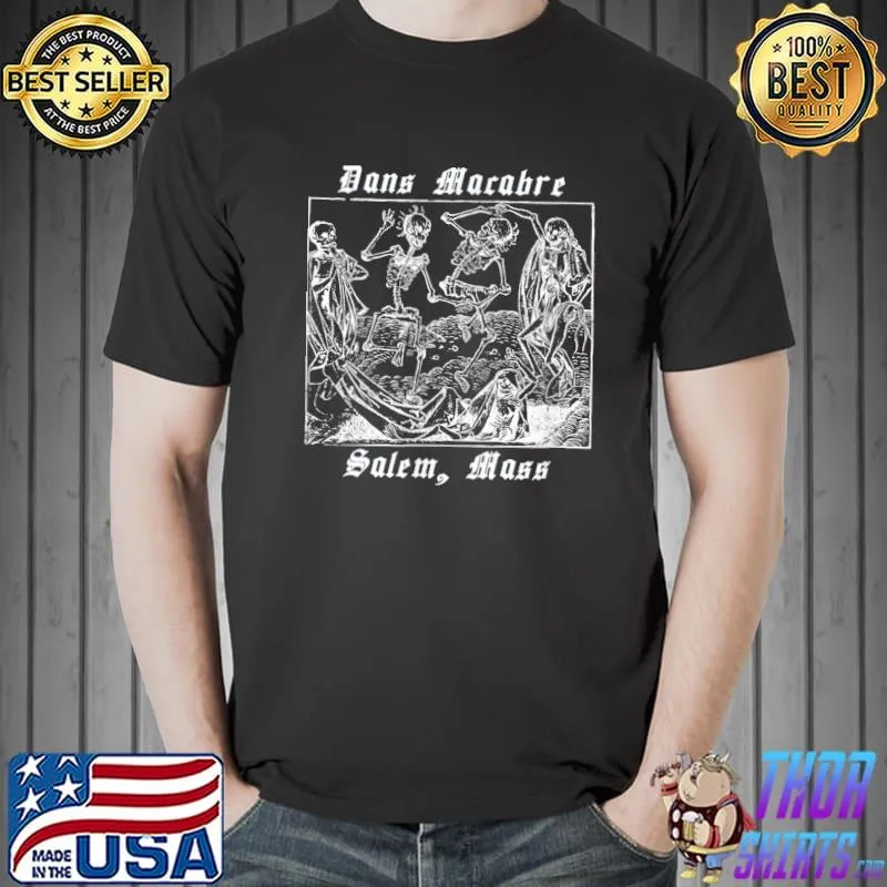 Dance of death or dans macabre salem mass skeletons design shirt