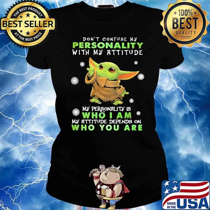 Don't confuse my personality who I am attitude depends yoda s Ladies tee