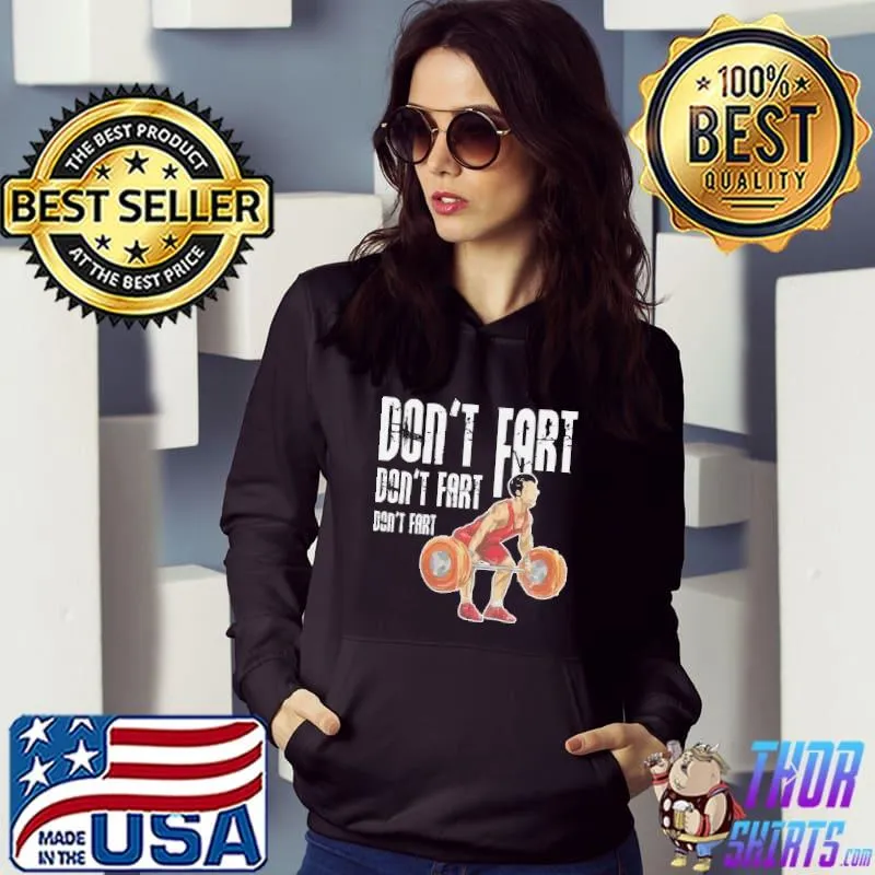 Don't fart gym funny workout lovers novelty s Hoodie