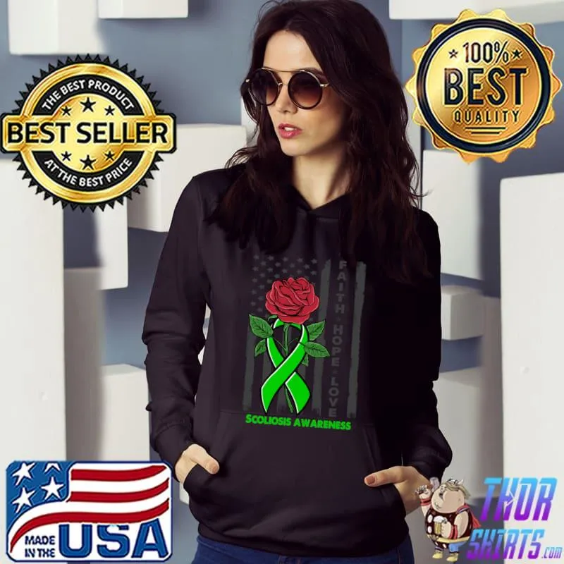 Faith Hope Love Scoliosis Awareness Rose American Flag T-Shirt Hoodie