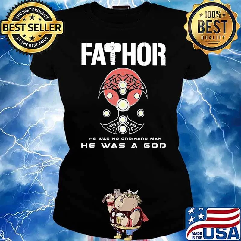 Fathor He Was A God Shirt Ladies tee