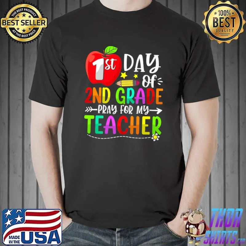 First Day Of 2nd Grade Pray For My Teacher Back To School Apple T-Shirt