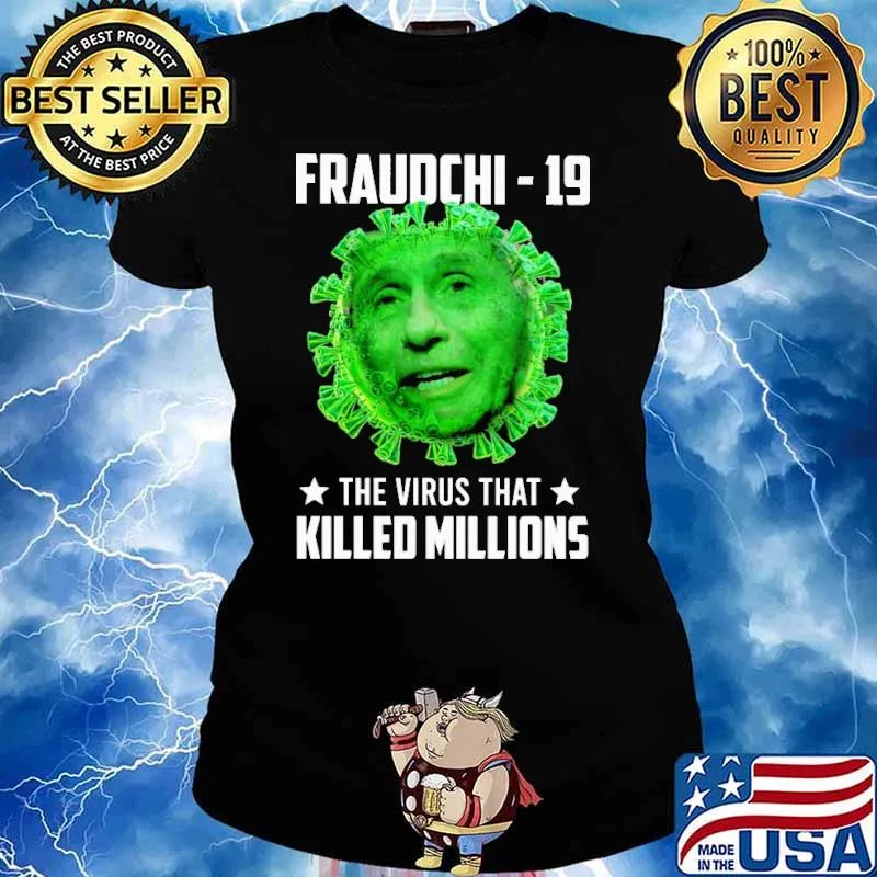 Fraudchi 19 this virus that killed america s Ladies tee