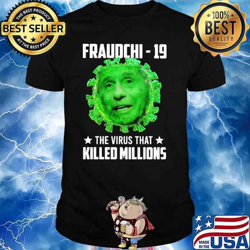Fraudchi 19 this virus that killed america shirt