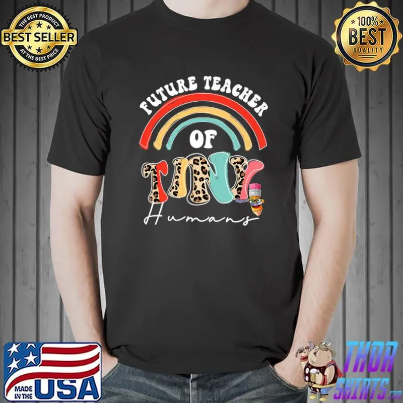 Future Teacher of Tiny Humans Rainbow Leopard T-Shirt