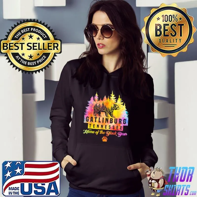 Gatlinburg Tennesseen Home Of The Black Bear Great Smoky Mountains Tie Dye T-Shirt Hoodie