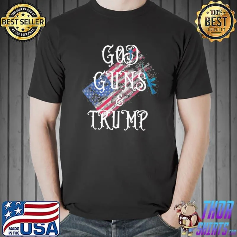 God guns and Trump 2nd amendment 4th of july fourth Trump 45 shirt