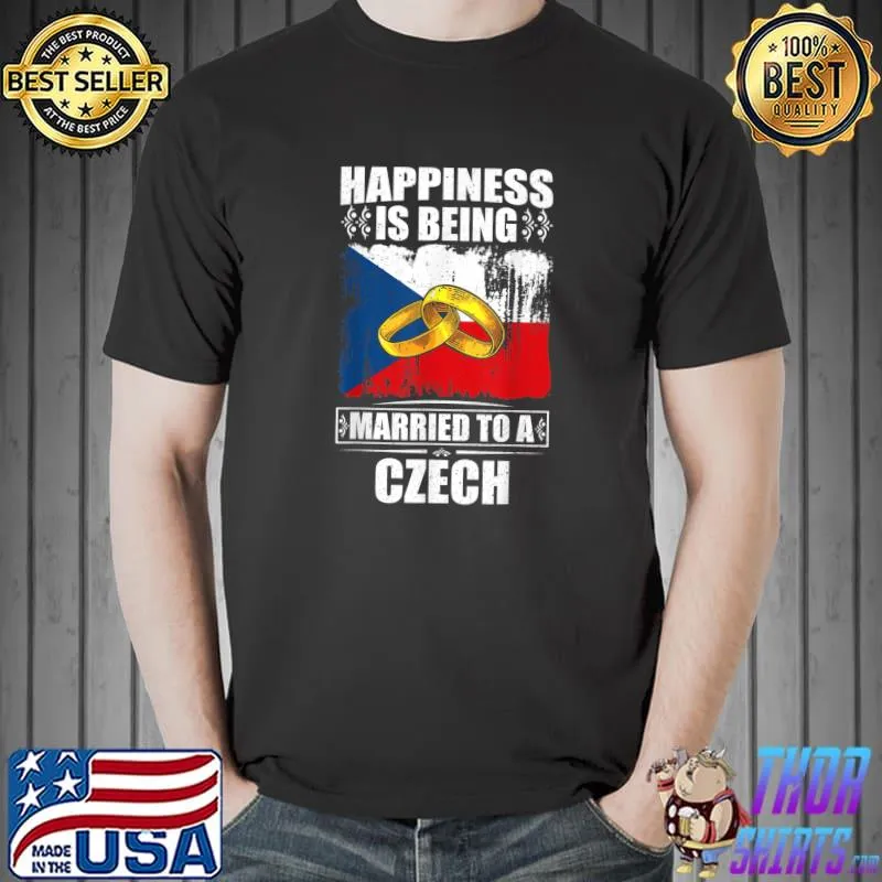 Happiness Is Being Married To A Czech Republic T-Shirt