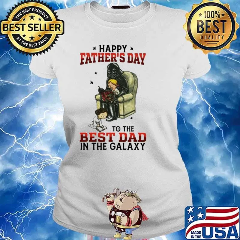 Happy father's day to the best dad in the galaxy knight s Ladies tee