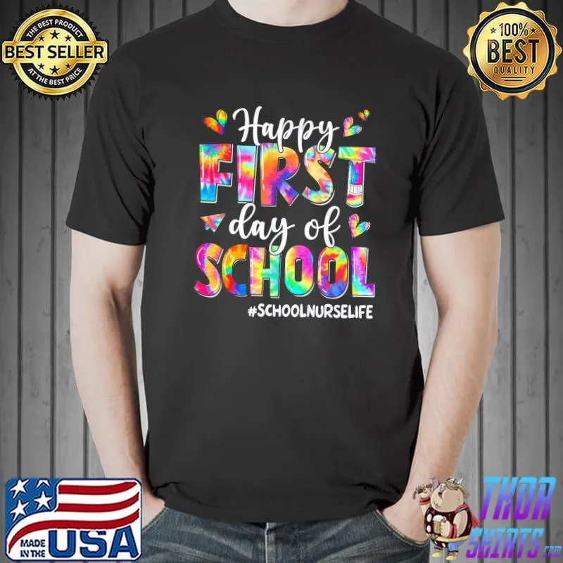Happy first day of school school nurse life tie dye shirt