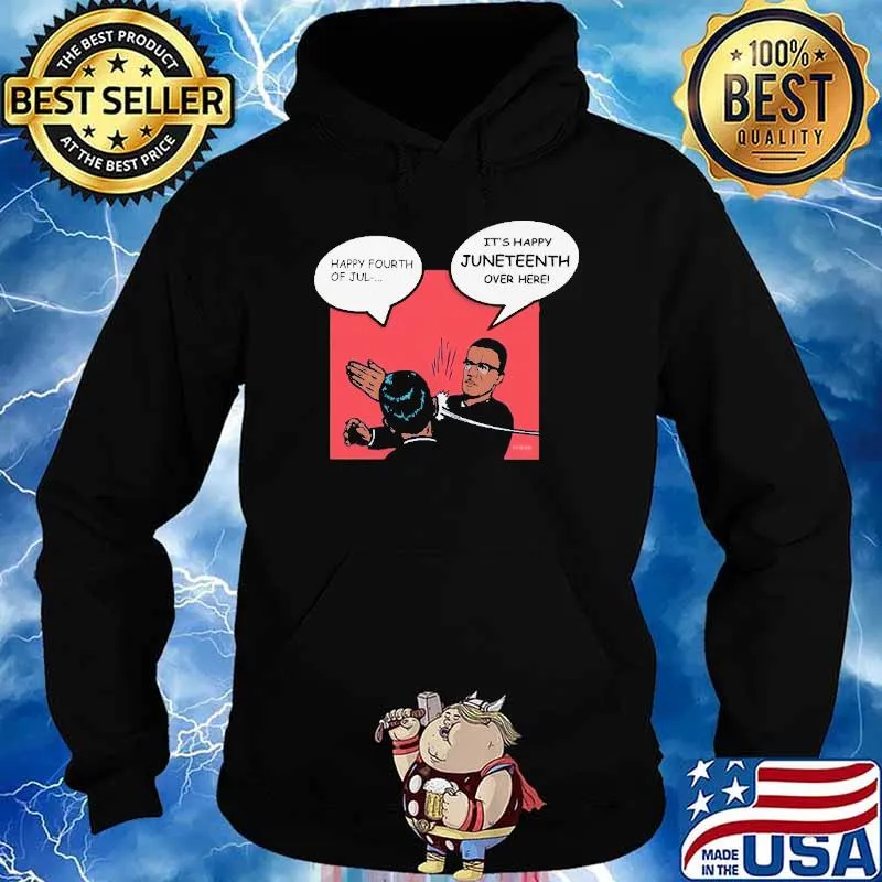 Happy Fourth Of Jul Juneteenth Shirt Hoodie