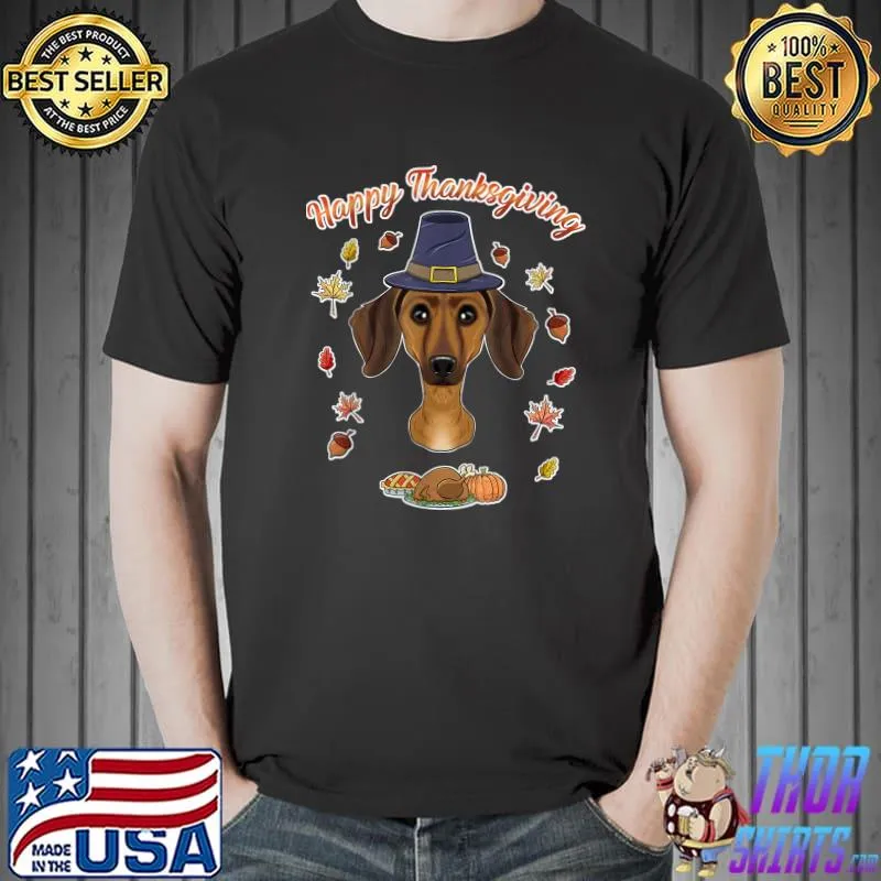 Happy Thanksgiving I Dog I Dachshund T-Shirt