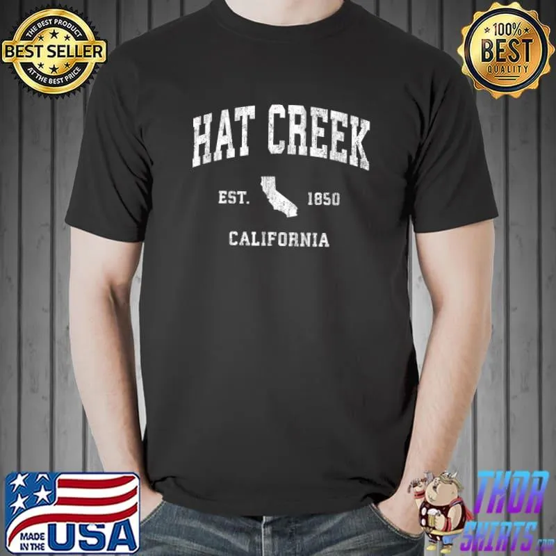 Hat Creek California Est 1850 T-Shirt