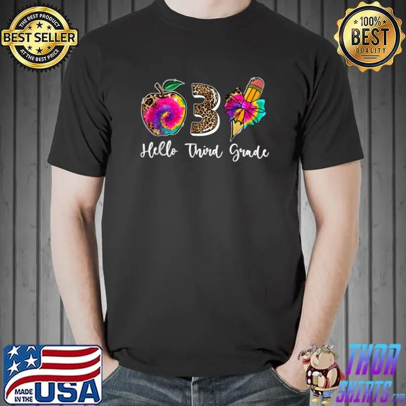 Hello 3rd Grade Here I Come Back To School Leopard Tie Dye T-Shirt