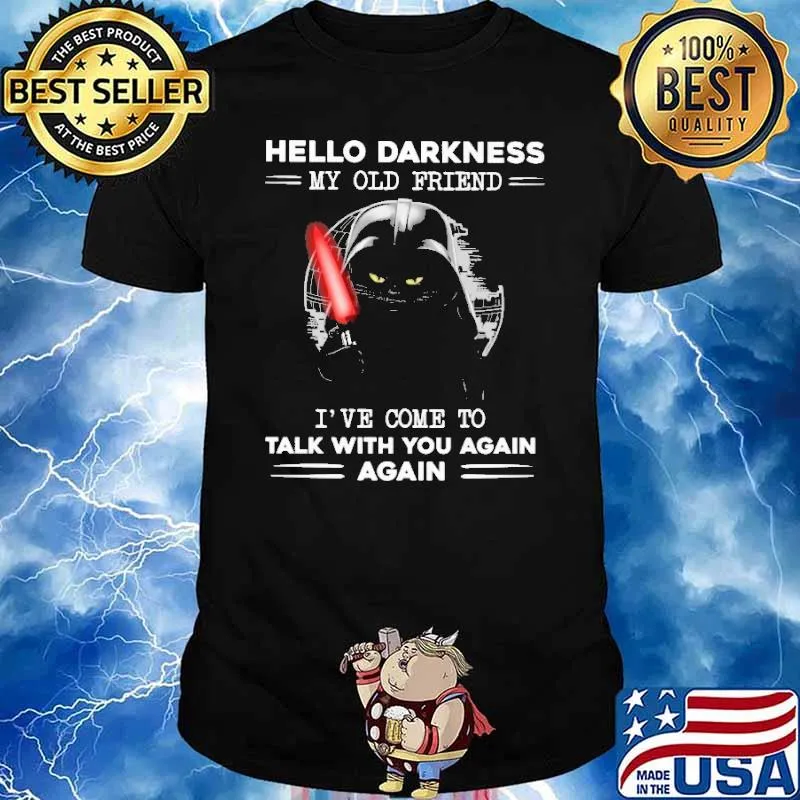 Hello darkness my old friend I've come to talk with you cat shirt