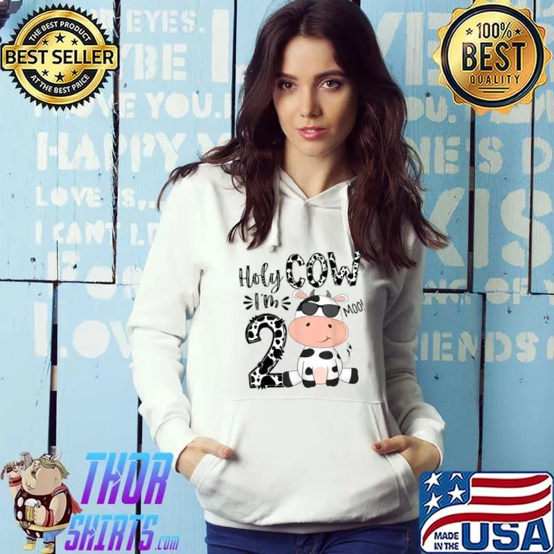 Holy Cow I'm 2 Birthday T-Shirt Hoodie