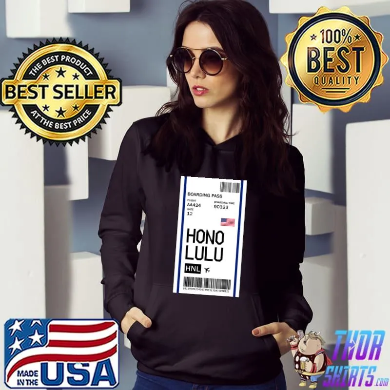 Honolulu Hawaii Boarding Pass Airlane Ticket Luggage Airplane T-Shirt Hoodie