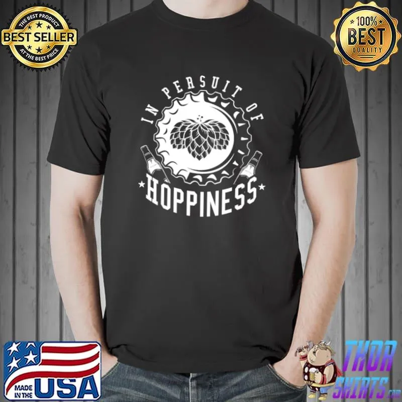 Hops fannatic persuit of hoppiness T-Shirt