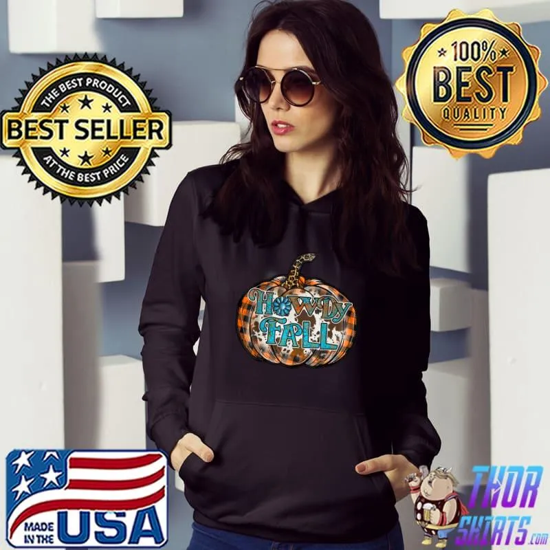 Howdy Fall Pumpkin Southern Autumn T-Shirt Hoodie