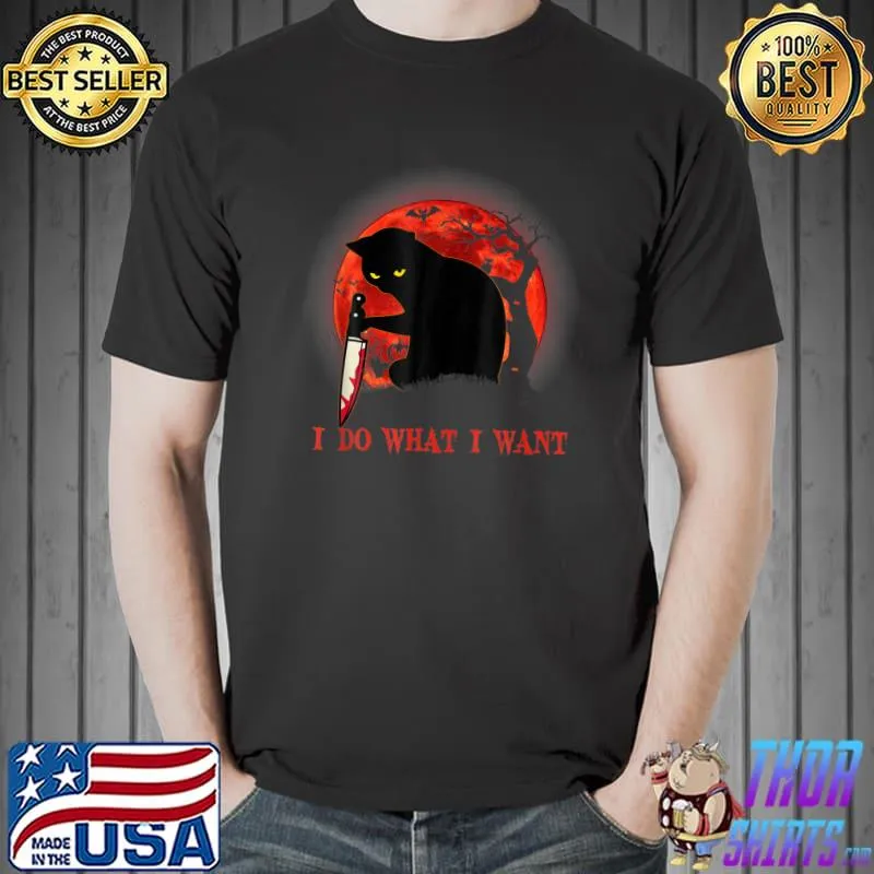 I Do What I Want Halloween Murderous Cat With Knife Blood Moon T-Shirt