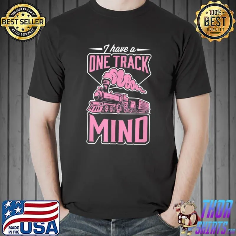 I Have A One Track Mind Training T-Shirt