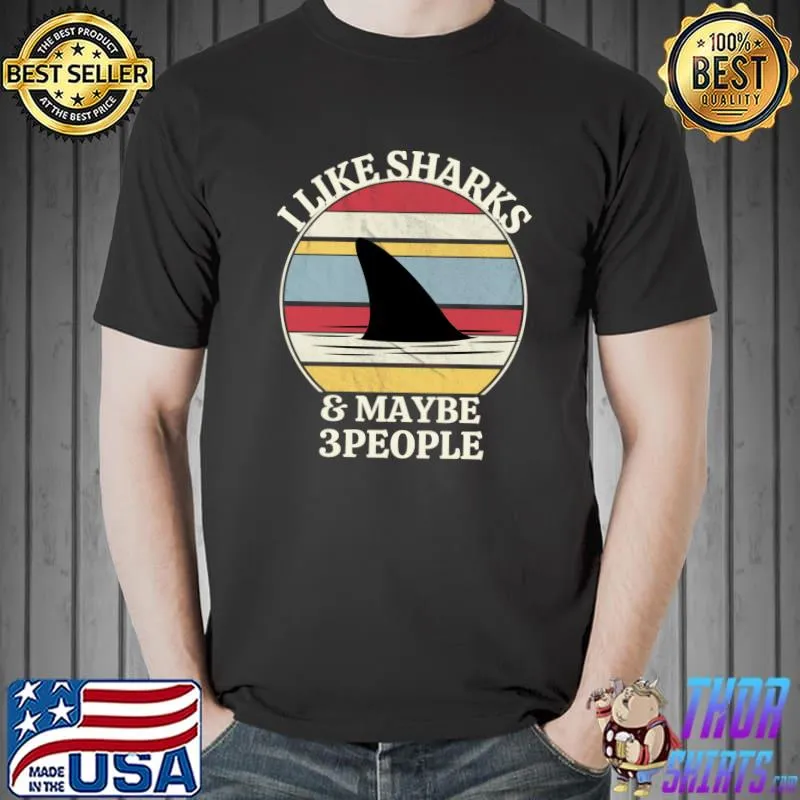 I like sharks and maybe 3 people vintage T-Shirt