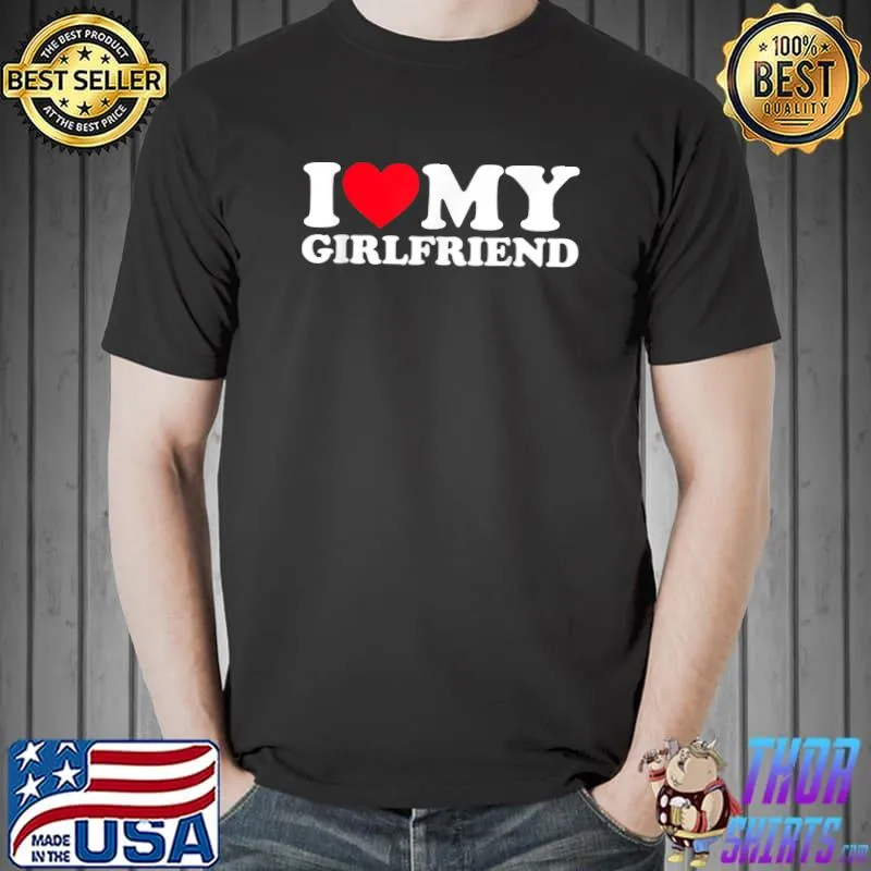 I Love My Girlfriend Heart T-Shirt