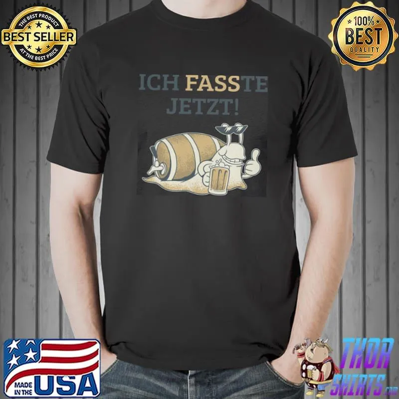 Ich fasste jetzt shirt