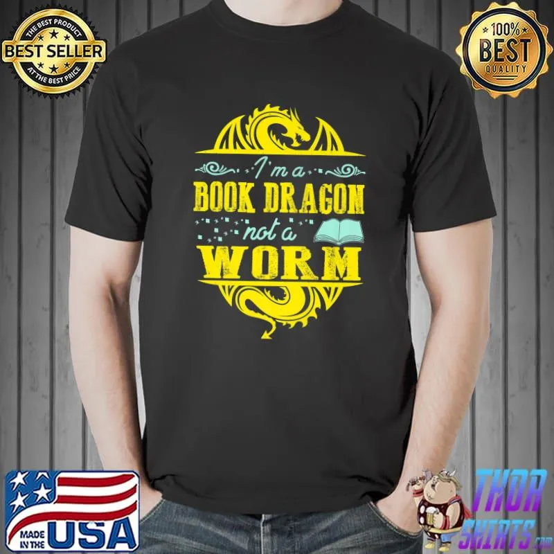 I'm a book dragon not a worm T-Shirt